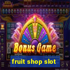 fruit shop slot