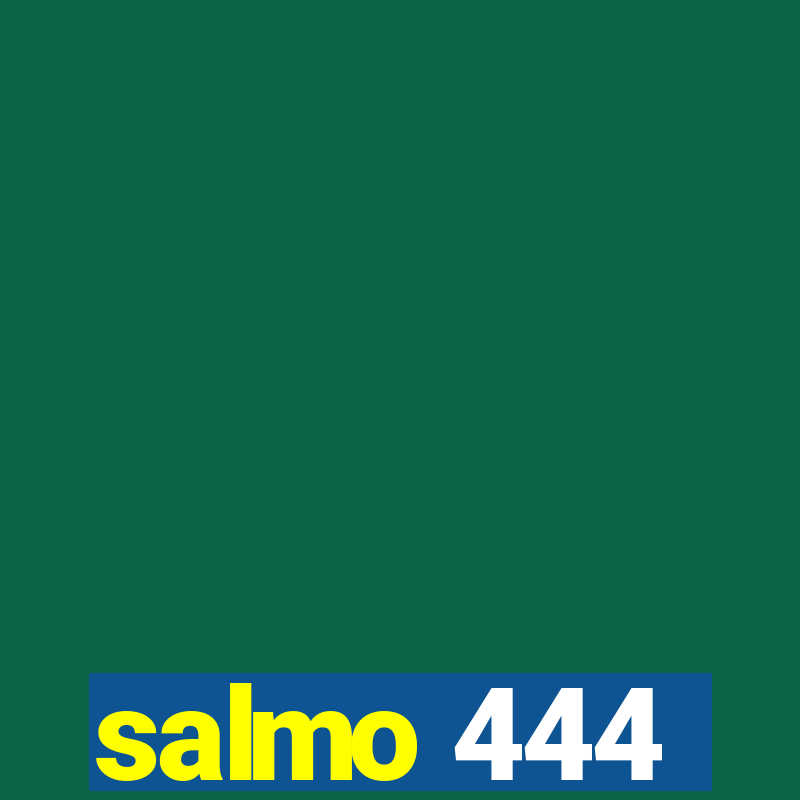 salmo 444