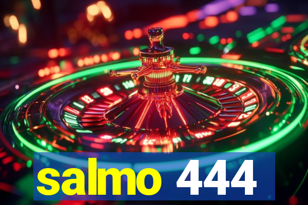 salmo 444