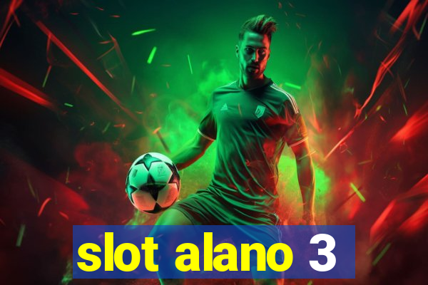 slot alano 3