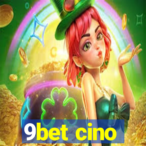 9bet cino