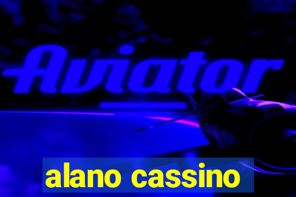 alano cassino