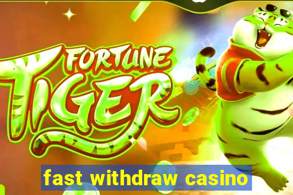 fast withdraw casino