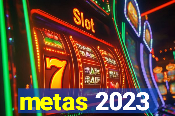 metas 2023