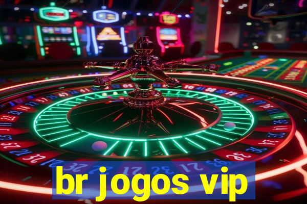 br jogos vip