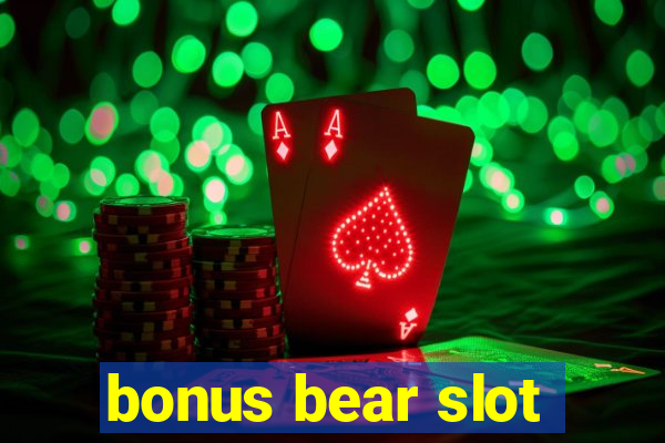 bonus bear slot