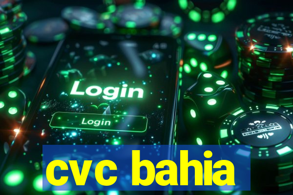 cvc bahia