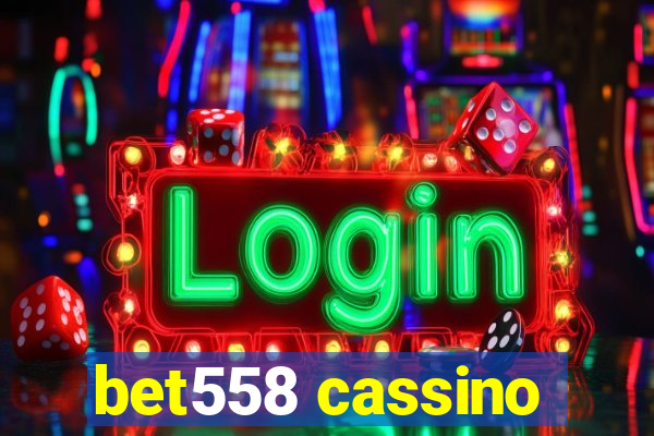 bet558 cassino