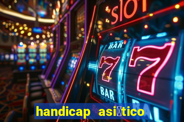 handicap asi谩tico 1 5