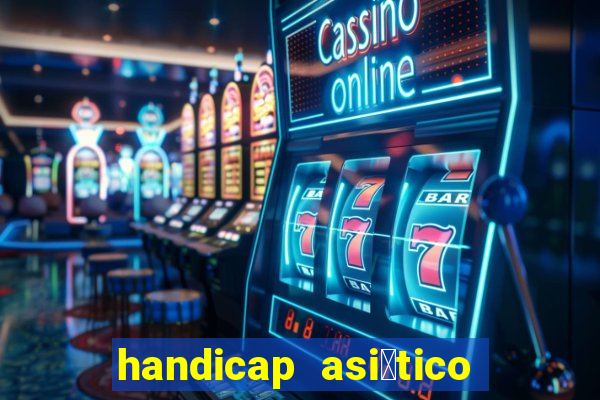 handicap asi谩tico 1 5