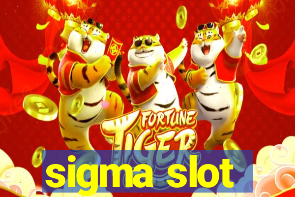 sigma slot