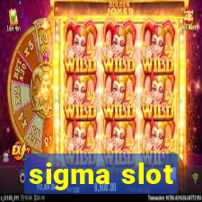 sigma slot