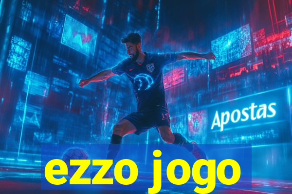 ezzo jogo