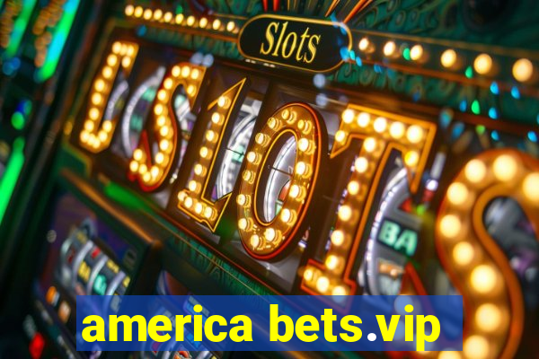 america bets.vip