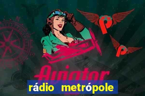 rádio metrópole fm salvador