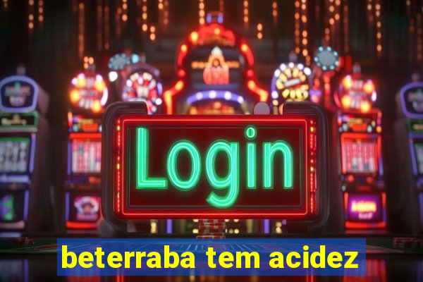 beterraba tem acidez