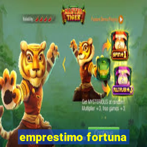 emprestimo fortuna