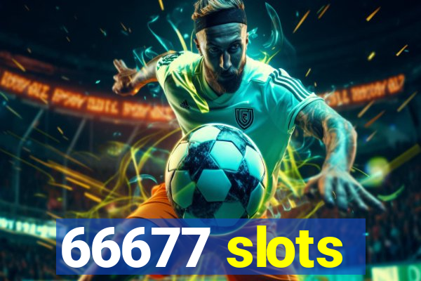 66677 slots