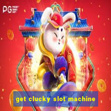 get clucky slot machine