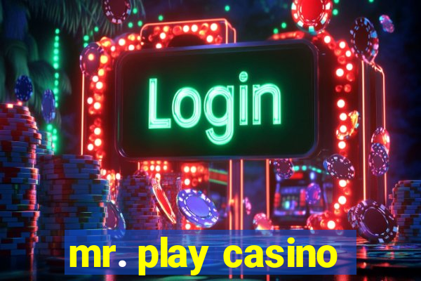 mr. play casino