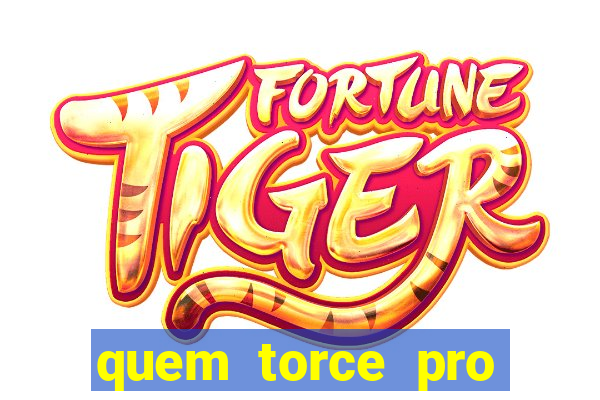 quem torce pro fluminense 茅