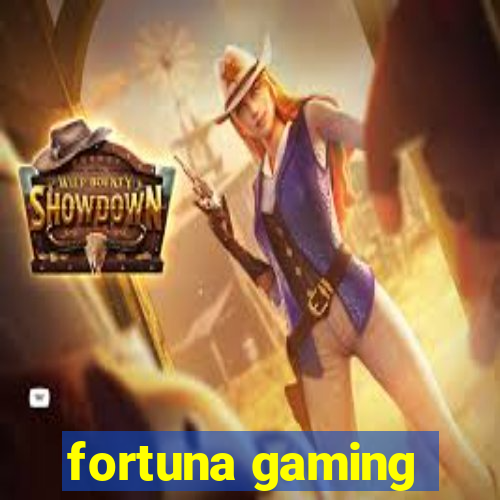 fortuna gaming