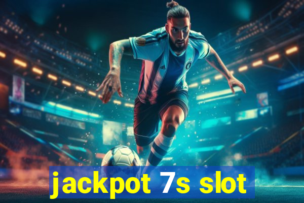 jackpot 7s slot