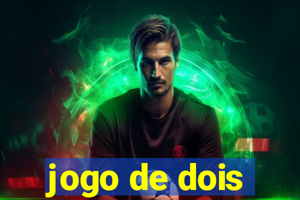 jogo de dois