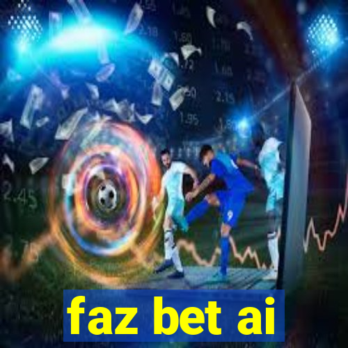 faz bet ai