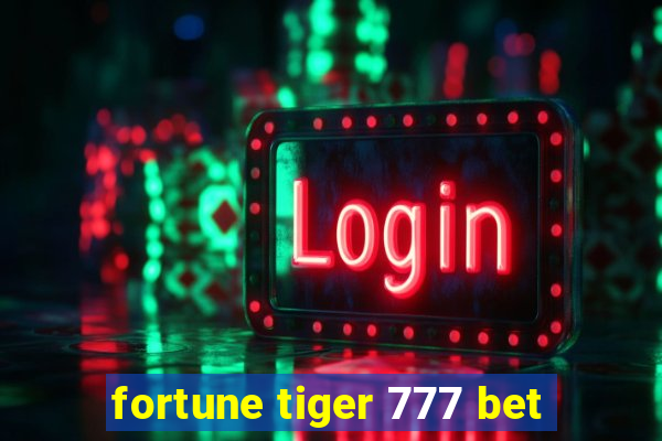 fortune tiger 777 bet