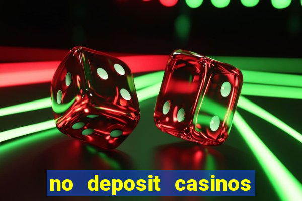 no deposit casinos bonus codes