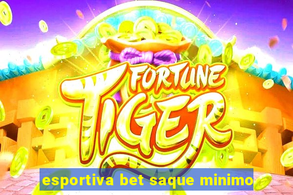 esportiva bet saque minimo