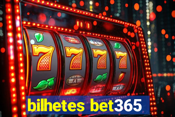 bilhetes bet365