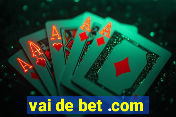 vai de bet .com