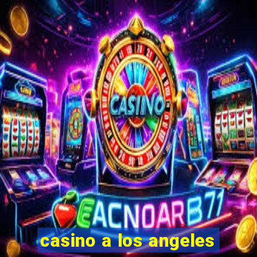 casino a los angeles