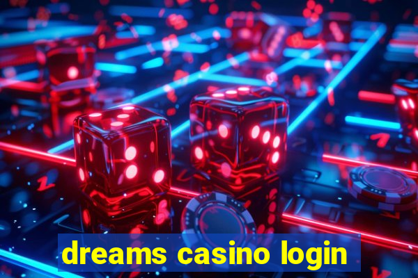 dreams casino login