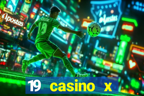 19 casino x официальный сайт