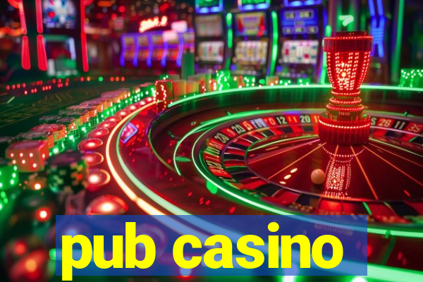 pub casino