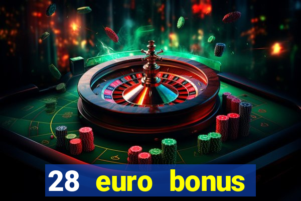 28 euro bonus casino online