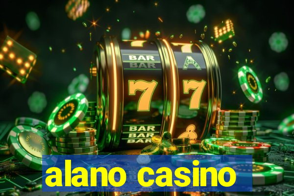 alano casino