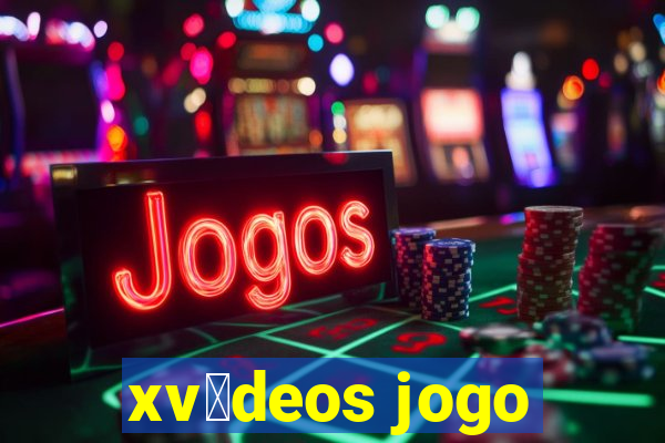 xv铆deos jogo