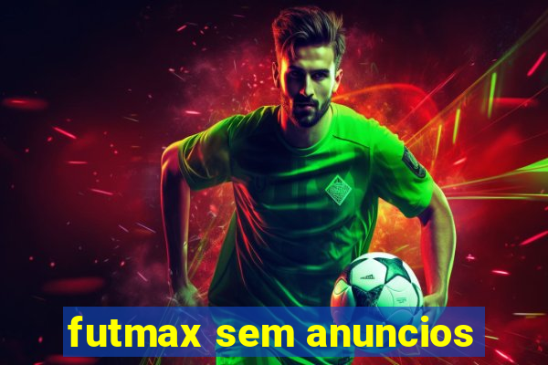 futmax sem anuncios