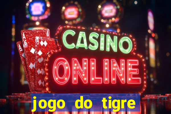 jogo do tigre plataforma nova