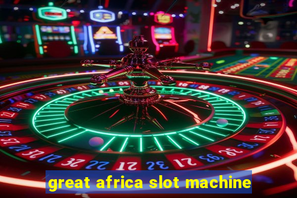 great africa slot machine