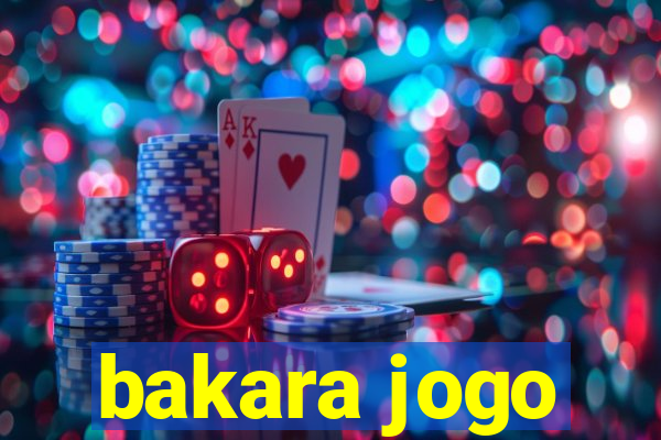 bakara jogo