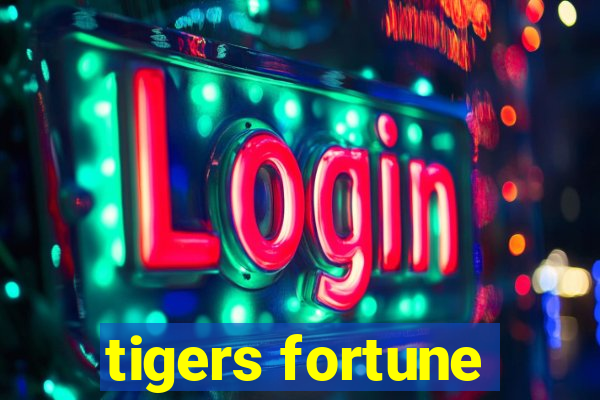 tigers fortune