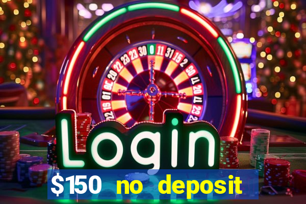 $150 no deposit bonus codes captain jack casino 2019