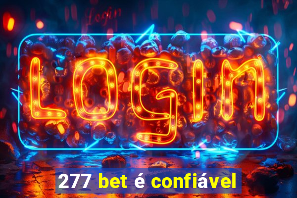 277 bet é confiável