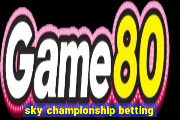 sky championship betting