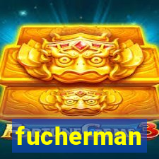 fucherman